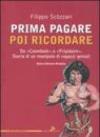 Prima pagare poi ricordare. Da «Cannibale» a «Frigidaire». Storia di un manipolo di ragazzi geniali