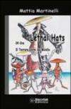 Lethal hats