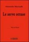 Le serve ottuse