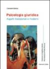 Psicologia giuridica. Aspetti tradizionali e moderni