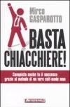 Basta chiacchiere! Conquista anche tu il successo grazie al metodo di un vero self-made man