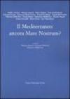 Il Mediterraneo: ancora Mare Nostrum?