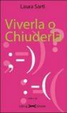 Viverla o chiuderla