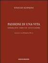 Passioni di una vita. Sindacato partito istituzioni. Dialogo con Roberto Ricci