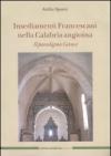 Insediamenti Francescani nella Calabria angioina. Il paradigma Gerace. Ediz. illustrata