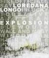 Loredana Longo. Explosion. Ediz. illustrata