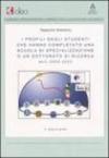 I profili degli studenti che hanno completato una scuola di specializzazione o un dottorato di ricerca. Anni 2002-2003