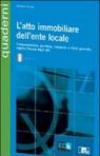 L'atto immobiliare dell'ente locale. Con CD-ROM