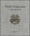 Hayk Grigoryan. Works 2000-2010