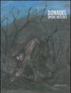 Donadel. Opere recenti. Catalogo della mostra (Stra, 24 giugno - 10 luglio 2011)