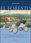 El foresto. Storie e vicende del canapificio veneto «Antonini e Ceresa» di Crocetta Trevigiana, significativo episodio di grande industria nelle Venezie tra '800 e..