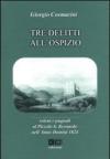 Tre delitti all'ospizio. Veleni e pugnali al Piccolo S. Bernardo nell'anno Domini 1824