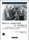 Musica arbëreshe in Calabria. Le registrazioni di Diego Carpitella ed Ernesto De Martino. Con CD Audio