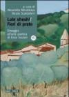 Lule Sheshi-fiori di prato. Omaggio all'arte poetica di Enza Scutari. Con CD Audio