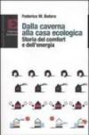 Dalla caverna alla casa ecologica. Storia del comfort e dell'energia