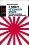 Il solare e l'economia globale. Energia rinnovabile per un futuro sostenibile