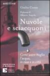 Nuvole e sciacquoni. Come usare meglio l'acqua in casa e in città