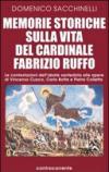 Memorie storiche sulla vita del cardinale Fabrizio Ruffo. Le contestazioni dell'abate sanfedista alle opere di Vincenzo Cuoco, Carlo Botta e Pietro Colletta