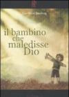 Il bambino che maledisse Dio