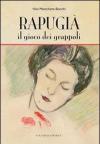 Rapugià. Il gioco dei grappoli