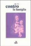 Contro la famiglia