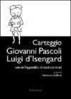 Carteggio Giovanni Pascoli-Luigi d'Isengard