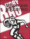 Sessant'anni di rugby Rho. Con DVD