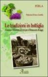 La tradizione in bottiglia. Usanze e costumi di ieri per il benessere di oggi