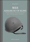 M33, analisi di un elmo. Trattato tecnico sull'elmetto italiano della seconda guerra mondiale