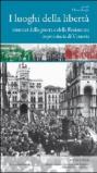 I luoghi della libertà. Itinerari della guerra e della Resistenza in provincia di Venezia