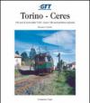 Torino-Ceres. 140 anni di storia dalla Cirié-Lanzo alla metropolitana regionale