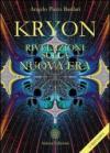 Kryon. Rivelazioni sulla nuova era