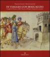 In viaggio con Boccaccio. I luoghi di Firenze e della Toscana nell'opera del grande narratore