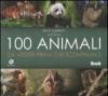 Cento animali da vedere prima che scompaiano. Ediz. illustrata