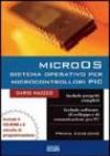 MicroOS sistema operativo per microcontrollori PIC. Con CD-ROM
