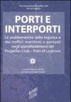 Porti e interporti. Le problematiche della logistica e dei traffici marittimi e portuali negli approfondimenti del Propeller club-Port of Leghorn