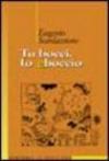 Tu bocci. Io sboccio. Una vita realizzata nonostante le bocciature della scuola