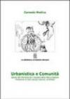 Urbanistica e comunità. Qualità dell'intervento per il recupero della città: un esempio