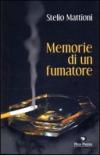 Memorie di un fumatore. Il romanzo di un uomo, di una vita, di una città