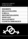 Disordini dello sviluppo e della differenziazione sessuale. Management clinico-chirurgico