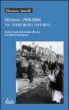 Messina 1908-2008 un terremoto infinito. Storia di una città tornata alla vita ma rimasta incompiuta
