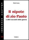 Il nipote di zio Paolo e altri racconti della guerra