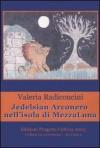 Jedelsian Arconero nell'isola di Mezzaluna
