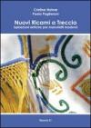 Nuovi ricami a treccia. Ispirazioni antiche per manufatti moderni