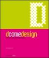 D come design. La mano, la mente, il cuore