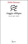 Viaggio obliquo (poesie 1995- 2009)