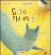 E tu chi sei?