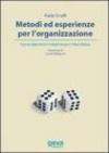 Metodi ed esperienze per l'organizzazione. Come ottenere il massimo con minor fatica