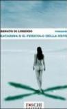 Katarina e il pericolo della neve
