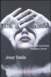 Dietro la porta chiusa. Una storia vera di abusi, abbandono e riscatto